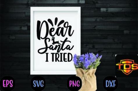 Dear Santa I Tried Svg Graphic by Tabassum design store · Creative Fabrica