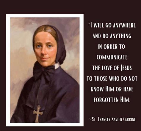 St Frances Xavier Cabrini Quotes - Imogen Martguerita