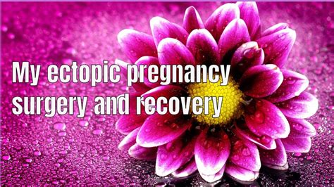 My ectopic pregnancy surgery recovery story - YouTube