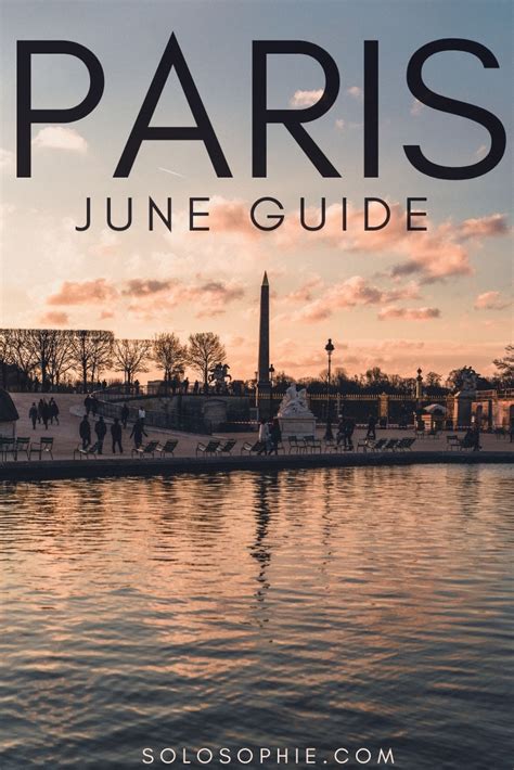 Paris in June (2023 Guide): What to do, Events & What's On | solosophie