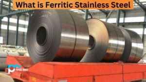 Ferritic Stainless Steel - Composition, Properties and Uses