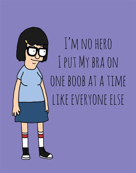 Tina Belcher Quotes. QuotesGram