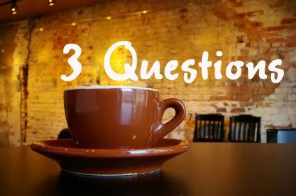 Three Questions – The Hines57 Blog