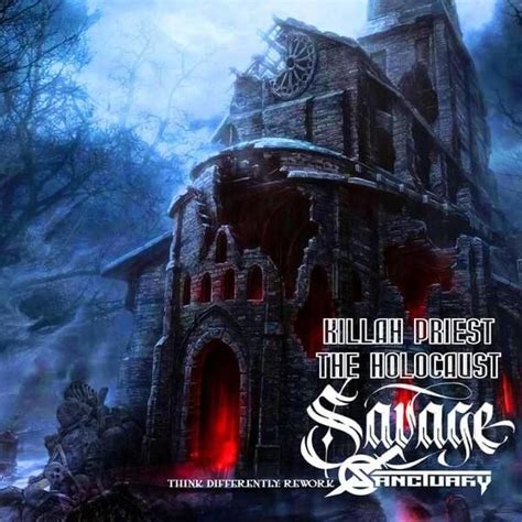 Killah Priest & The Holocaust - Savage Sanctuary (Think Differently ...