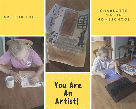 Art Lessons For The Charlotte Mason Homeschool Family - You ARE an ARTiST!