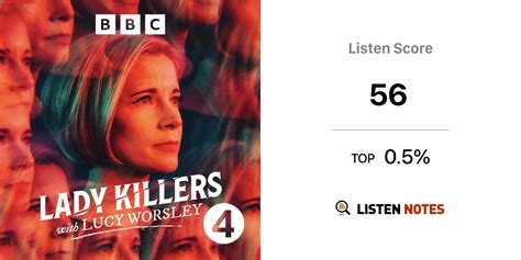 Lady Killers with Lucy Worsley (پادکست) - BBC Radio 4 | Listen Notes