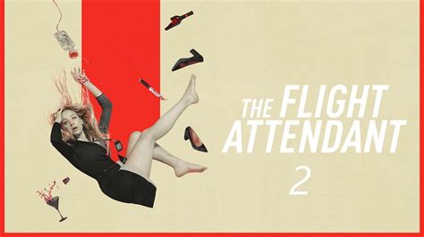 The Flight Attendant Season 2: release date, cast