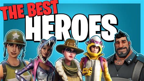 The BEST HEROES in Fortnite Save the World! - YouTube