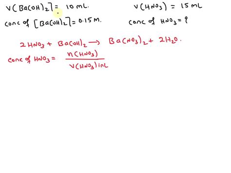 SOLVED: In a titration experiment, 10.0 mL of 0.15 M Ba(OH)2 is required to titrate a 15.0 mL of ...