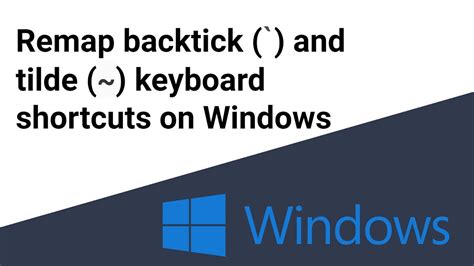 Remapping backtick (`) and tilde (~) keyboard shortcuts on Windows | by Marco Lancellotti | Medium