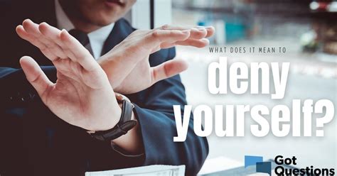 What does it mean to deny yourself? What is self-denial? | GotQuestions.org