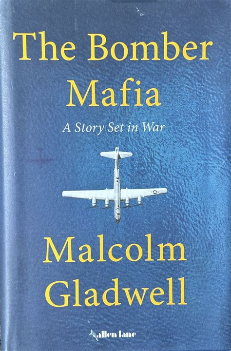 The Bomber Mafia - A Story Set in War by Gladwell, Malcolm: New Hardcover (2021) First Edition ...