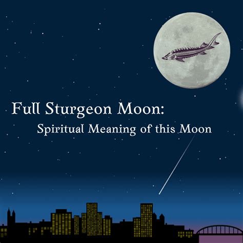 Sturgeon Moon 2024 Astrology - Catlin Joellen