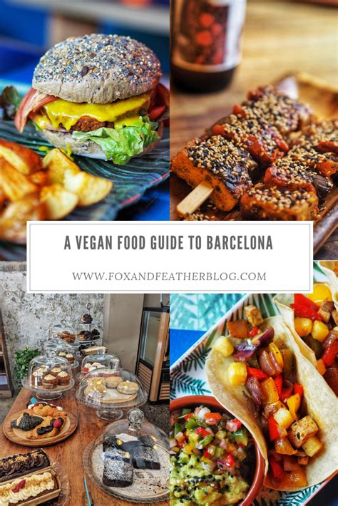 A Vegan Food Guide To Barcelona | Fox & Feather