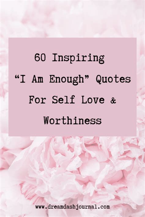 60 "I Am Enough" Quotes to Encourage Self Love & Worthiness