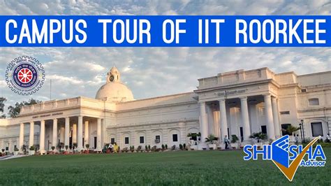 IIT Roorkee Campus Tour | Indian Institute of Technology, Roorkee - YouTube