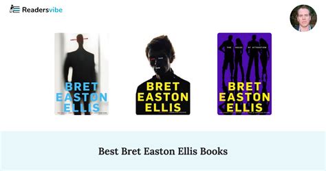 5 Best Bret Easton Ellis Books To Read (Updated 2024 List)