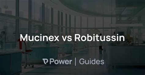 Mucinex vs Robitussin | Power