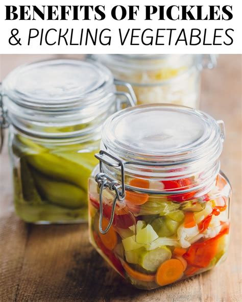 Benefits of Pickles and Pickling Vegetables - Mama Loves to Eat