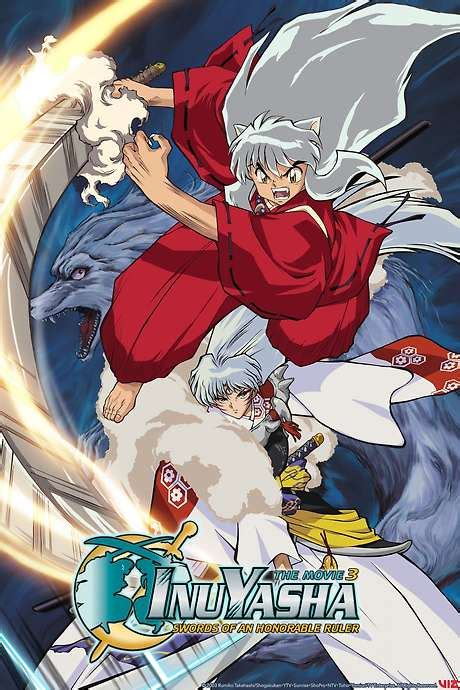 ‎Inuyasha the Movie 3: Swords of an Honorable Ruler (2003) directed by Toshiya Shinohara ...