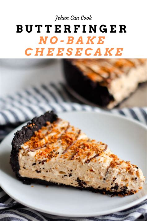 No Bake Butterfinger Cheesecake - Jehan Can Cook