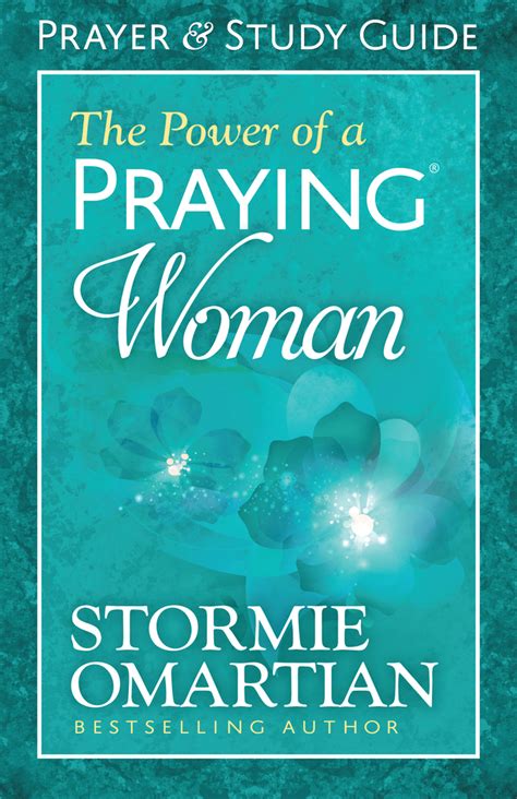 The Power of a Praying® Woman Prayer and Study Guide by Stormie Omartian - Book - Read Online