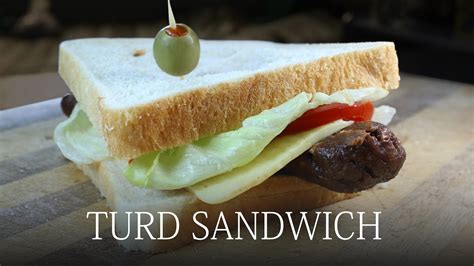 How to make a Turd Sandwich - YouTube