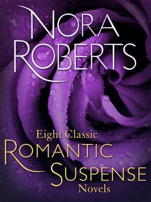 Eight Classic Nora Roberts Romantic Suspense Novels by Nora Roberts · OverDrive: Free ebooks ...