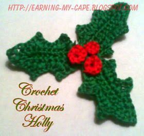 Earning-My-Cape: Christmas Holly {free crochet pattern} | Christmas ...