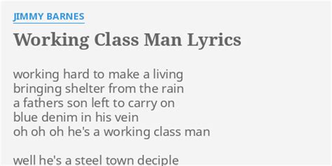 "WORKING CLASS MAN" LYRICS by JIMMY BARNES: working hard to make...