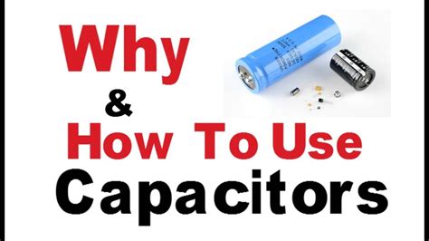 Why and How to use capacitor | Basic electronics Tutorials - YouTube