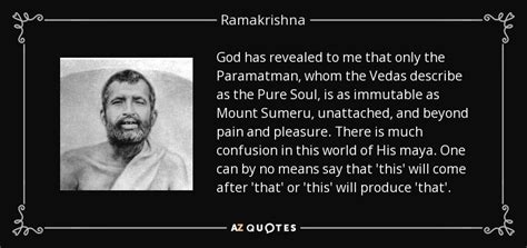 Ramakrishna quote: God has revealed to me that only the Paramatman, whom...