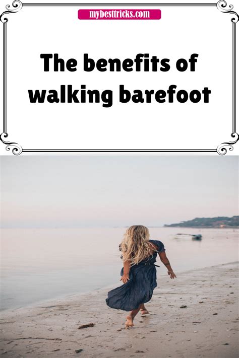 Walking barefoot is something we rarely do. We are used since our young ...