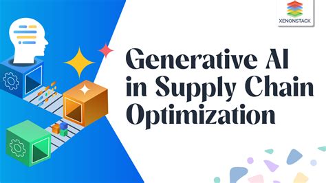 Generative AI in Supply Chain Optimization