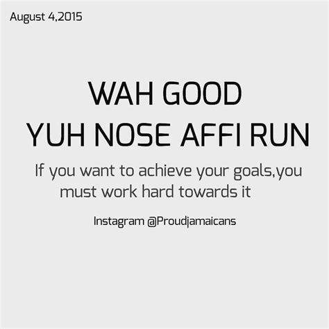 Wan good | Jamaican quotes, Jamaican proverbs, Proverbs quotes