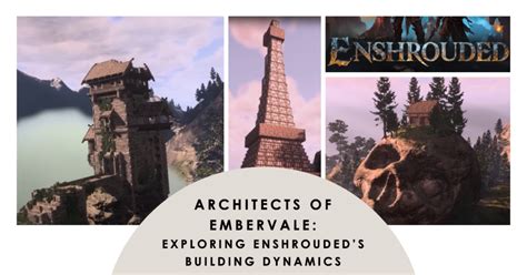 Architects of Embervale: Exploring Enshrouded’s Building