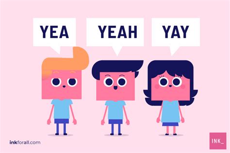 What's the Difference Between Yea, Yeah, and Yay? – INK Blog