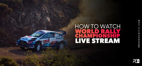 How to Watch World Rally Championship (WRC) 2023 | Privacycritic.com