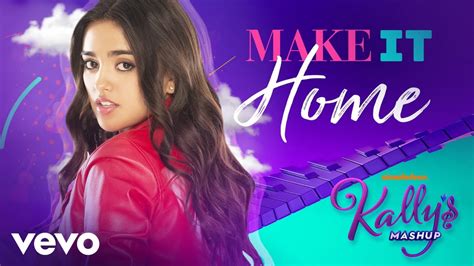 KALLY'S Mashup Cast - Make It Home ft. Maia Reficco Chords - Chordify