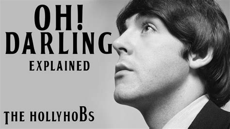 The Beatles - Oh! Darling (Explained) The HollyHobs - YouTube