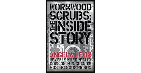 Wormwood Scrubs: The Inside Story by Angela Levin