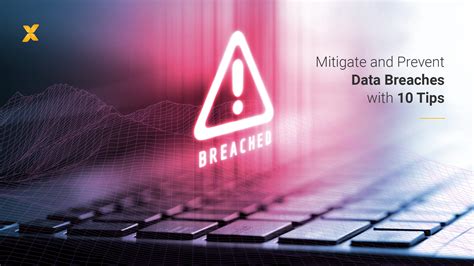 Prevent and Mitigate Data Breaches with 10 Tips