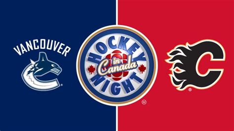 Hockey Night in Canada: Canucks vs. Flames | CBC Sports