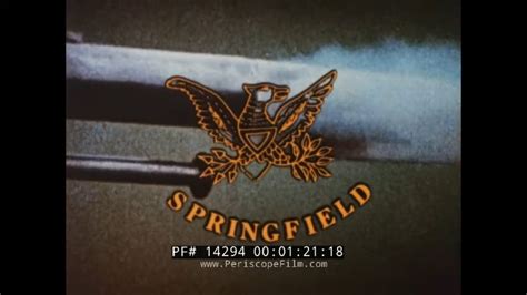 HISTORY OF THE SPRINGFIELD ARMORY SPRINGFIELD, MASSACHUSETTS DEVELOPMENT OF M14 RIFLE 14294 ...