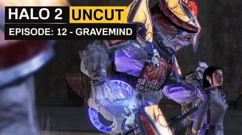 Halo 2 Uncut | Episode: 12 - Gravemind - YouTube