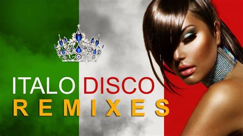 Italo Disco - The Best Remixes - YouTube