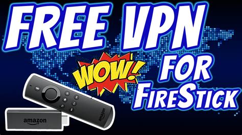 The Best Free VPN for Amazon Fire Stick & Fire TV - Rev Kid