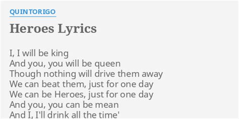 "HEROES" LYRICS by QUINTORIGO: I, I will be...