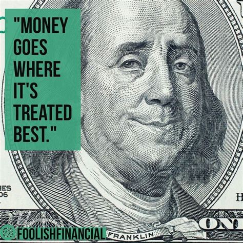 "#Money goes #where it's #treated #best." #BenjaminFranklin #green #dollar #hundreddollars # ...