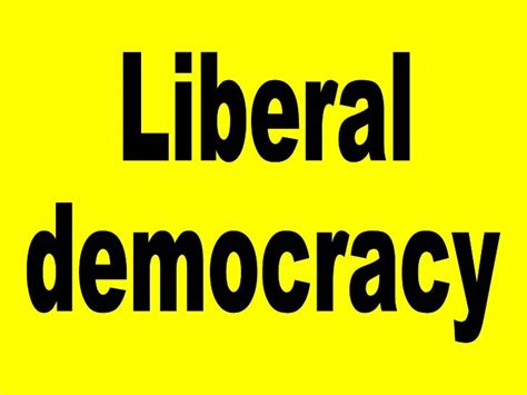 Liberalism, government and democracy